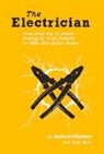 Jeff Muir, Andrew Winslow - The Electrician: From Altar Boy to Addict: Growing Up Irish Catholic in Blue-Collar Boston Volume 1