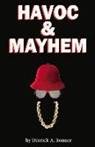 Derrick A. Bonner - Havoc and Mayhem: Volume 1