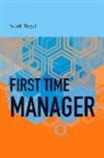 Scott Boyd - First Time Manager: Volume 1