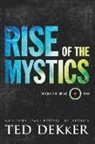 Ted Dekker - Rise of the Mystics