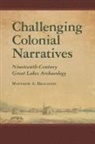 Matthew A Beaudoin, Matthew A. Beaudoin - Challenging Colonial Narratives