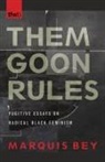 Marquis Bey - Them Goon Rules