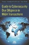 Thomas J Smedinghoff, Thomas J. Smedinghoff, Roland L Trope, Roland L. Trope, Thomas J Smedinghoff, Thomas J. Smedinghoff... - Guide to Cybersecurity Due Diligence in M&A Transactions