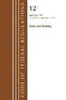 Office Of The Federal Register (U S, Office of the Federal Register (U S ), Office Of The Federal Register (U.S.) - Code of Federal Regulations, Title 12 Banks and Banking 1 199,