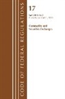 Office Of The Federal Register (U S, Office Of The Federal Register (U S ), Office Of The Federal Register (U.S.) - Code of Federal Regulations, Title 17 Commodity and Securities