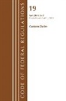 Office Of The Federal Register (U S, Office of the Federal Register (U S ), Office Of The Federal Register (U.S.) - Code of Federal Regulations, Title 19 Customs Duties 200 End,
