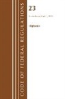 Office Of The Federal Register (U S, Office of the Federal Register (U S ), Office Of The Federal Register (U.S.) - Code of Federal Regulations, Title 23 Highways, Revised As of April