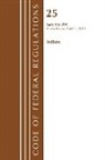 Office Of The Federal Register (U S, Office Of The Federal Register (U S ), Office Of The Federal Register (U.S.) - Code of Federal Regulations, Title 25 Indians 1 299, Revised As of