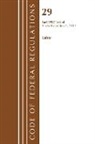 Office Of The Federal Register (U S, Office Of The Federal Register (U S ), Office Of The Federal Register (U.S.) - Code of Federal Regulations, Title 29 Labor;osha 1927 End, Revised