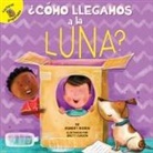 Rosen, Jonathan Rosen, Robert Rosen, CURZON, Brett Curzon - ¿Cómo Llegamos a la Luna?