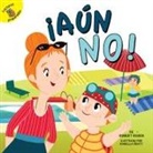 Rosen, Jonathan Rosen, Robert Rosen, Grott, Isabella Grott - ¡Aún No!