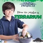 Barger, Jeff Barger - How to Make a Terrarium