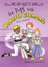 ANDERSON, J L Anderson, J. L. Anderson, Wood, Katie Wood - Ice Pops with Roberto Clemente