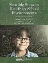 Environmental Protection Agency (U S, Environmental Protection Agency (U S ) - Sensible Steps to Healthier School Environments: Cost-Effective, Affordable Measures to Protect the Health of Students and Staff