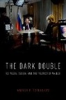 Andrei P. Tsygankov, Andrei P. (Professor of Political Scien Tsygankov, Andrei P. (Professor of Political Science Tsygankov - Dark Double