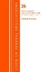 Office of the Federal Register (U. S., Office Of The Federal Register (U.S.) - Code of Federal Regulations, Title 26 Internal Revenue 1.140 1.169,