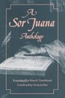 Juana Ines de la Cruz, Juana Inés de la Cruz, Sister Juana Ines de la Cruz - A Sor Juana Anthology