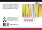 Samue Grueso Méndez, Samuel Grueso Méndez, José Ánge López Sánchez, José Ángel López Sánchez, Mu, Luis R. Murillo Zamorano - El Ecosistema de Silicon Valley
