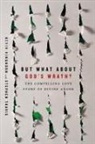 Kevin Kinghorn, Stephen Travis - But What About God's Wrath?