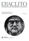 Eraclito, M. Marcovich, R. Mondolfo, L. Tarán - Testimonianze, imitazioni e frammenti. Testo greco a fronte