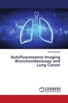 Sherif Mohamed - Autofluorescence Imaging Bronchovideoscopy and Lung Cancer