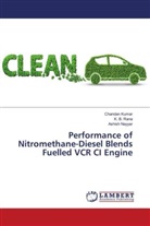 Chanda Kumar, Chandan Kumar, Ashish Nayyar, K Rana, K B Rana, K. B. Rana - Performance of Nitromethane-Diesel Blends Fuelled VCR CI Engine