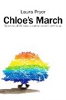 Laura Pryor - Chloe's March: Sometimes all life takes is another person's path to you