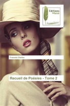François Charles - Recueil de Poésies - Tome 2