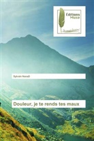 Sylvain NanaD - Douleur, je te rends tes maux