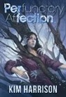 Kim Harrison - Perfunctory Affection