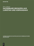 Peter Calmeyer - Datierbare Bronzen aus Luristan und Kirmanshah