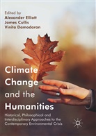 Jame Cullis, James Cullis, Vinita Damodaran, Alexander Elliott - Climate Change and the Humanities