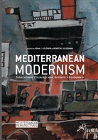 Adam J. Goldwyn, Ada J Goldwyn, Adam J Goldwyn, M Silverman, M Silverman, Renee M. Silverman... - Mediterranean Modernism