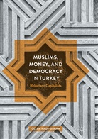 Ozlem Madi-Sisman, Özlem Madi-Sisman - Muslims, Money, and Democracy in Turkey