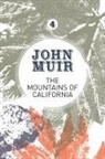 John Muir - The Mountains of California