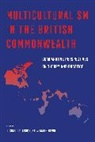 Richard T. Bevir Ashcroft, Richard T. Ashcroft, Mark Bevir, Bevir Mark - Multiculturalism in the British Commonwealth