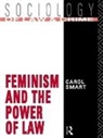 Carol Smart - Feminism and the Power of Law