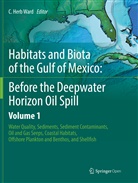 Herb Ward, C Herb Ward, C. Herb Ward - Habitats and Biota of the Gulf of Mexico: Before the Deepwater Horizon Oil Spill