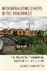 Arnisson Ortega, Arnisson Andre Ortega, Ortega Arnisson Andre - Neoliberalizing Spaces in the Philippines