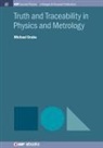 Michael Grabe - Truth and Traceability in Physics and Metrology