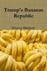 Wayne Madsen - Trump's Bananas Republic