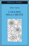 Oliver Sacks - L' occhio della mente