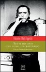 Roberto Alfatti Appetiti - Tutti dicono che sono un bastardo. Vita di Charles Bukowski