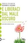 Giovanni B. Cassano, Serena Zoli - E liberaci dal male oscuro