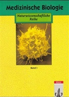 Medizinische Biologie, 2 Bde. - 1: Bau und Funktionen des gesunden und kranken Körpers