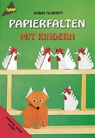 Armin Täubner - Papierfalten mit Kindern
