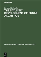 Richard M Fletcher, Richard M. Fletcher - The Stylistic Development of Edgar Allan Poe