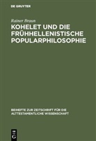 Rainer Braun - Kohelet und die frühhellenistische Popularphilosophie