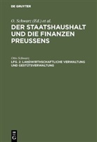 Ott Schwarz, Otto Schwarz, Georg Strutz, O. Schwarz, G. Strutz - Der Staatshaushalt und die Finanzen Preussens. Die Zuschussverwaltungen - Band 2. Lfg. 2: Landwirthschaftliche Verwaltung und Gestütsverwaltung