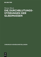 Werner Block - Die Durchblutungsstörungen der Gliedmassen